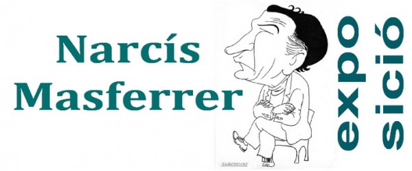 EXPOSICIONS DE L’OBRA DE N.MASFERRER EXPOSICIONS DE L’OBRA DE N.MASFERRER