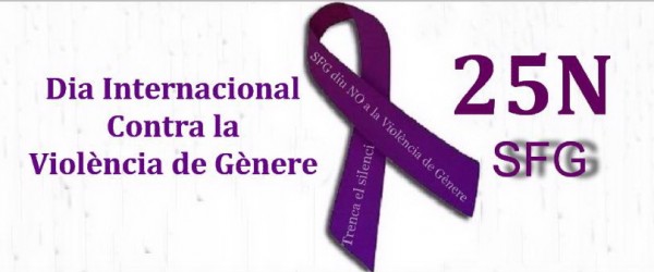 DIA CONTRA LA VIOLÈNCIA DE GÈNERE DIA CONTRA LA VIOLÈNCIA DE GÈNERE
