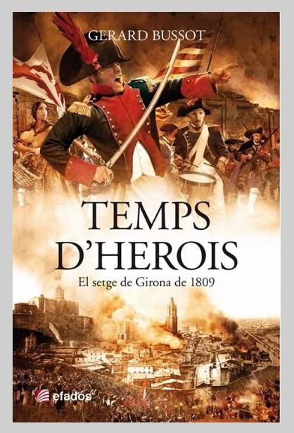 Temps D'herois El setge de Girona de1809