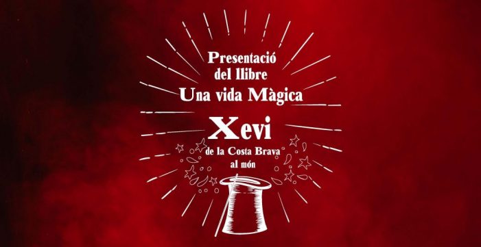 Presentació del nou llibre biogràfic de l’il·lusionista Xevi, dissabte a Santa Cristina d’Aro