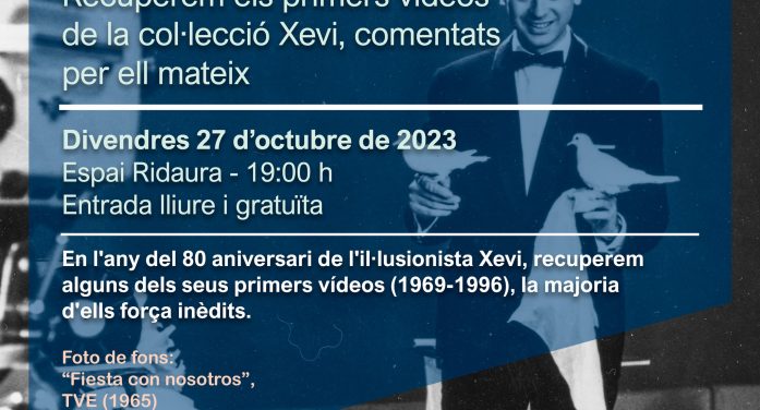 Dia mundial del patrimoni audiovisual amb l’arxiu de l’il·lusionista xevi
