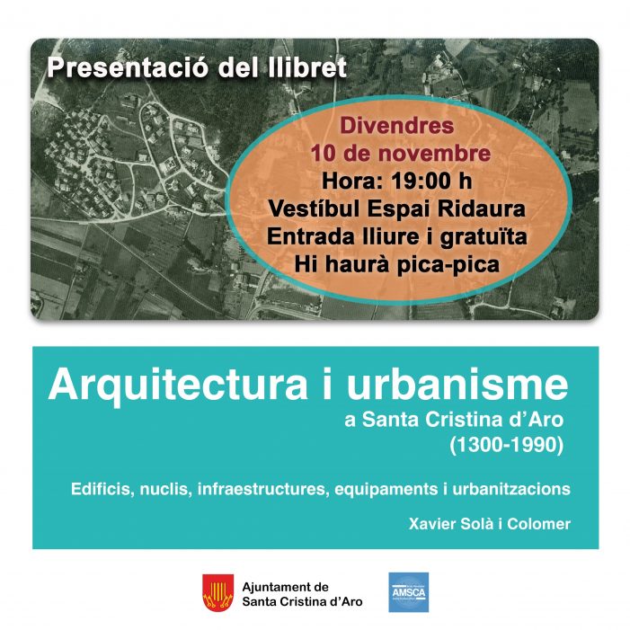 <strong>Presentació del llibret “Arquitectura i urbanisme a Santa Cristina d’Aro (1300- 1990)”</strong>