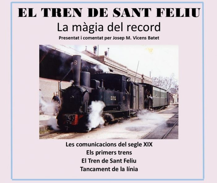 El tren de Sant Feliu. La màgia del record
